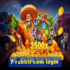 7 rabbit com login